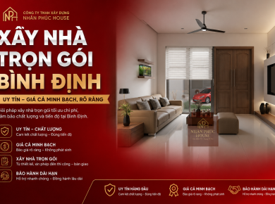 Xây Nhà Trọn Gói Phù Cát – Phù Mỹ: Báo Giá Minh Bạch